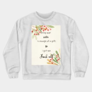 christmas quote Crewneck Sweatshirt